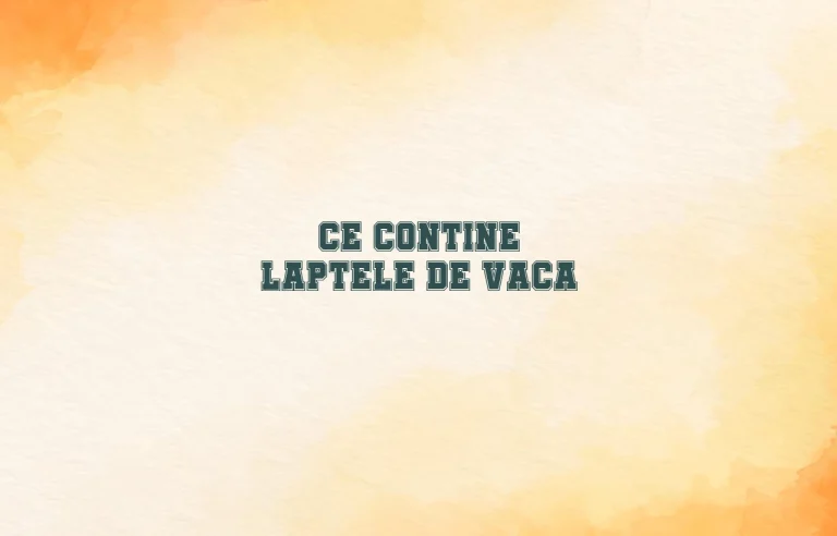 ce contine laptele de vaca
