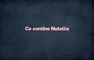 ce contine nutella