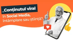Conținutul viral în Social Media, întâmplare sau știință?